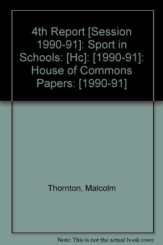 Book 4th Report [session 1990-91]: Sport In Schools: [hc]: [1990-91]: House Of Commons Papers: [1990-91] free