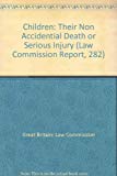 Book Children: Their Non Accidential Death Or Serious Injury (law Commission Report, 282) free