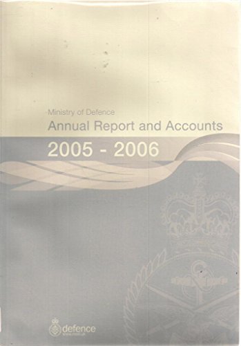 Book Ministry Of Defence Annual Report And Accounts 2005-06, Including The Annual Performance Report And Consolidated Departmental Resource Accounts, (for ... 2006): House Of Commons Papers 2005-06, 1394 free
