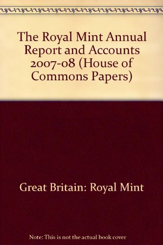 Book The Royal Mint Annual Report And Accounts 2007-08 free