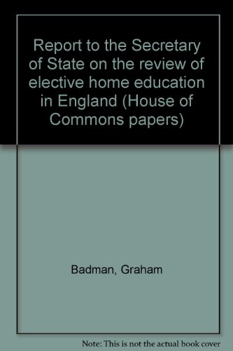 Book Report To The Secretary Of State On The Review Of Elective Home Education In England (hc) free