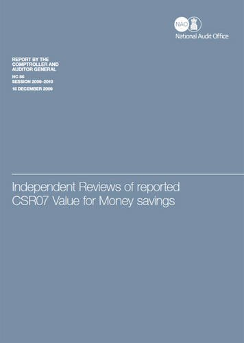 Book Independent Review Of Reported Csr07 Value For Money Savings: Report By The Comptroller And Auditor General, Session 2009-2010 Hc 86 (house Of Commons Papers) free