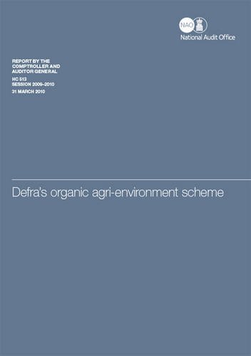 Book Defra's Organic Agri-environment Scheme (report By The Comptroller And Auditor General, Session 2009-10) free