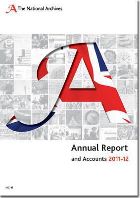 Book Annual Report And Accounts Of The National Archives Including The Annual Report Of The Advisory Council On National Records And Archives: 2011/2012 free