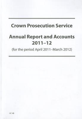Book Annual Report Of The Crown Prosecution Service For The Period From Director Of Public Prosecutions To Attorney: 2011/2012 free