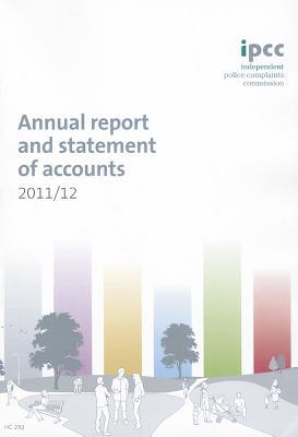 Book Independent Police Complaints Commission Annual Report And Statement Of Accounts: 2011/2012 free