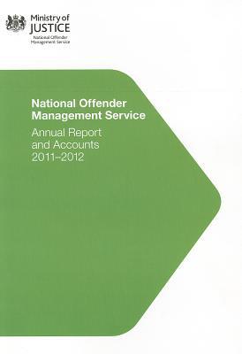 Book National Offender Management Service Annual Report And Accounts (formerly Prison Service Annual Report And Accounts): 2011-2012 (national Offender Management Service Annual Report & Accs) free