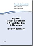 Book Report of the Mid Staffordshire NHS Foundation Trust Public Inquiry: executive summary (House of Commons Papers) free