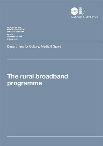 Book The Rural Broadband Programme: Department Of Culture, Media And Sport (report By The Comptroller And Auditor General, Session 2013-14) free