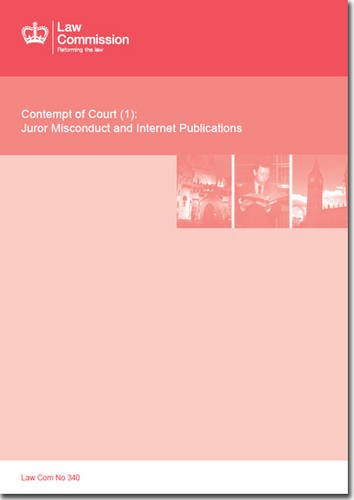 Book Contempt Of Court (1): Juror Misconduct And Internet Publications: Law Commission Report #340 (Treaty Series (Great Britain)) free