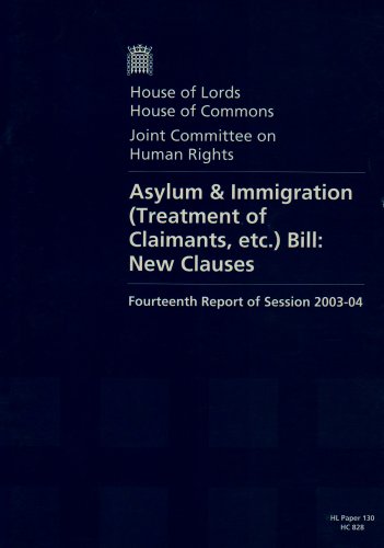 Book Joint Committee On Human Rights 14th Report Of Session 2003-04: Asylum & Immigration (treatment Of Claimants, Etc.) Bill New Clauses: Report, Together ... And Appendices (house Of Lords Papers) free