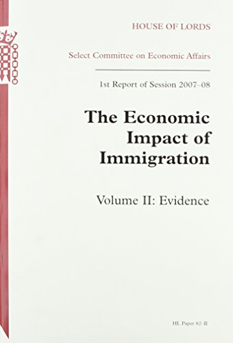 Book Economic Impact of Immigration: 1st Report of Session 2007-08: Vol. 2 Evidence: House of Lords Paper 82-II Session 2007-08 (House of Lords Paper Session 2007-08) free