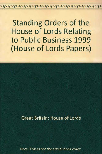 Book The Standing Orders Of The House Of Lords Relating To Public Business (hl Paper) free