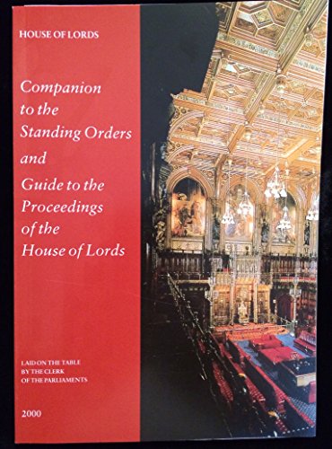 Book Companion To The Standing Orders And Guide To The Proceedings Of The House Of Lords: Session 1999-2000 - Laid On The Table By The Clerk Of The Parliaments (house Of Lords Papers) free