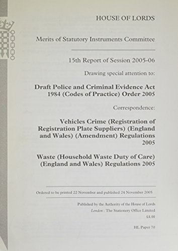 Book 15th Report Of Session 2005-06: Drawing Special Attention To Draft Police And Criminal Evidence Act 1984(codes Of Practice)order 2005 Correspondence free