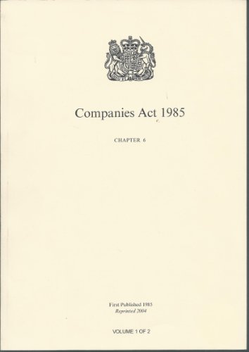 Book The Companies Act 1985: Elizabeth II. 1985. Chapter 6: Elizabeth II. Chapter 6 free