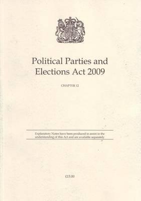 Book Political Parties And Elections Act 2009 Elizabeth Ii - Chapter 12 (public General Acts - Elizabeth Ii) free