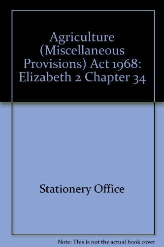 Book Agriculture (miscellaneous Provisions) Act 1968: Chapter 34 free