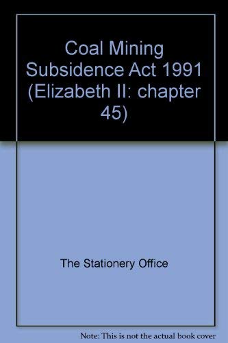 Book Coal Mining Subsidence Act 1991 (Elizabeth II: Chapter 45) free