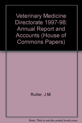 Book Veterinary Medicine Directorate 1997-98: Annual Report And Accounts (house Of Commons Papers) free
