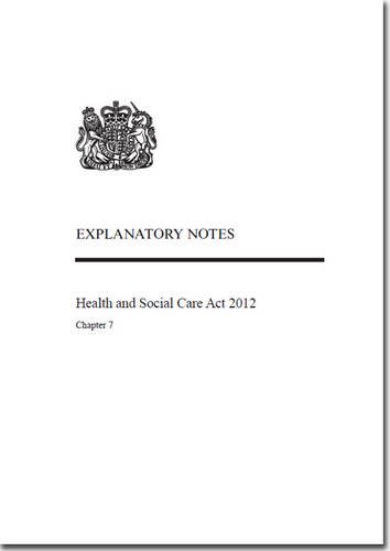 Book Health and Social Care Act 2012: Chapter 7, explanatory notes free