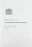Book Mental Health Act 2007 Chapter 12. Explanatory Notes (public General Acts - Elizabeth Ii) free
