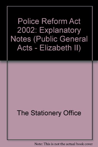 Book Police Reform Act 2002: Explanatory Notes (public General Acts - Elizabeth Ii) free