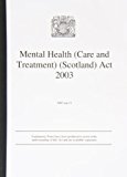 Book Mental Health (care And Treatment) (scotland) Act 2003 (acts Of The Scottish Parliament - Elizabeth Ii) free