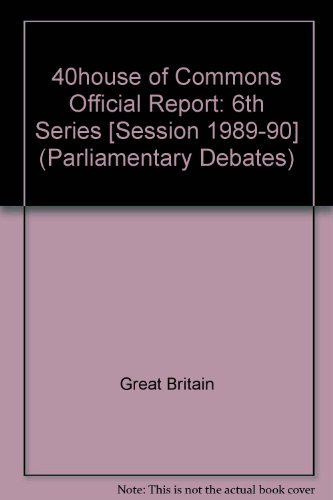 Book 40house Of Commons Official Report: 6th Series (parliamentary Debates (hansard)) free