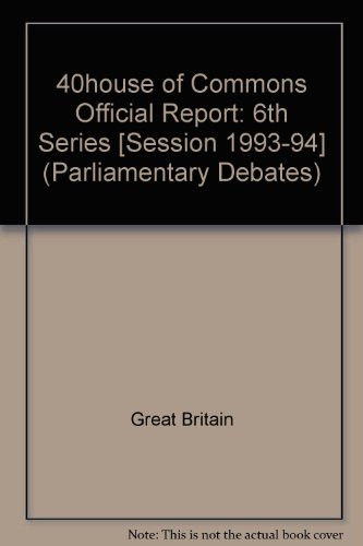 Book 40house Of Commons Official Report: 6th Series (parliamentary Debates (hansard)) free
