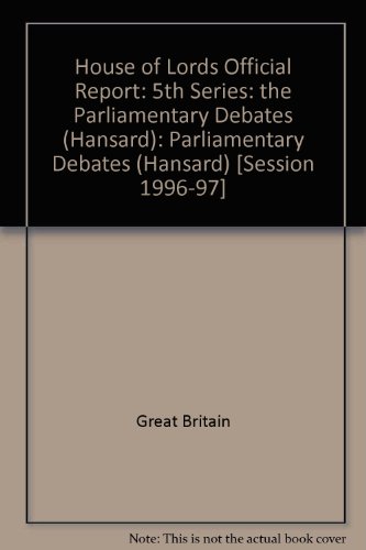 Book House Of Lords Official Report: 5th Series: The Parliamentary Debates (hansard): Parliamentary Debates (hansard) free