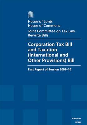 Book Corporation Tax Bill And Taxation (international And Other Provisions) Bill First Report Of Session 2009-10 - Report, Together With Formal Minutes And ... House Of Lords Paper 31 Session 2009-10 (hl) free