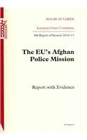 Book Eu's Afghan Police Mission: 8th Report Of Session 2010-11 Report With Evidence: House Of Lords Paper 87 Session 2010-11 (house Of Lords Papers) free