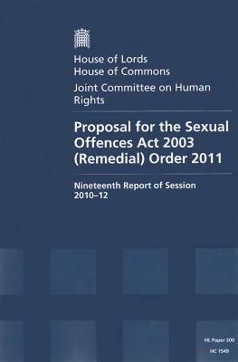Book Proposal For The Sexual Offences Act 2003 (remedial) Order 2011: Nineteenth Report Of Session 2010-12 Report, Together With Formal Minutes And Written ... House Of Lords Paper 200 Session 2010-12 free