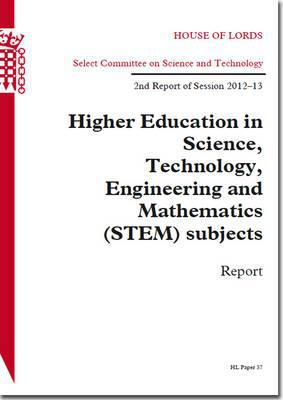 Book Higher Education In Science, Technology, Engineering And Mathematics (stem) Subjects: House Of Lords Paper 37 Session 2012-13 free