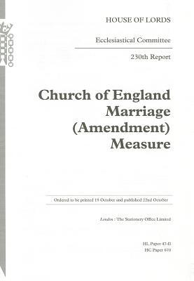 Book Church Of England Marriage (amendment) Measure: 230th Report: House Of Lords Paper 47-ii Session 2012-13 free