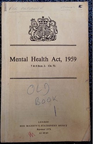 Book Mental Health Act, 1959: 7 & 8 Eliz. 2. Chapter 72 free