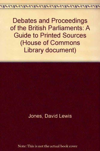 Book Debates and Proceedings of the British Parliaments: a Guide to Printed Sources free