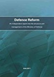 Book Defence Reform: An Independent Report Into The Structure And Management Of The Ministry Of Defence free