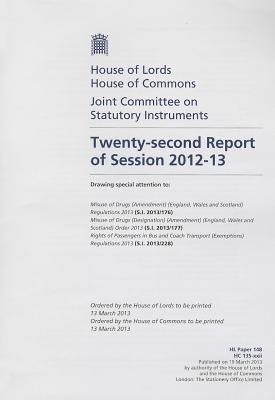 Book Twenty-second Report Of Session 2012-13: Drawing Special Attention To Misuse Of Drugs (amendment) (england, Wales And Scotland) Regulations 2013 (s.i. ... House Of Lords Paper 148 Session 2012-13 free