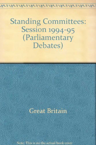 Book House Of Commons Standing Committee Debates - Bound Volumes 1994-95: Welsh Grand, Public Bill, Second Reading, The Whole House (parliamentary Debates: [1994-95) free