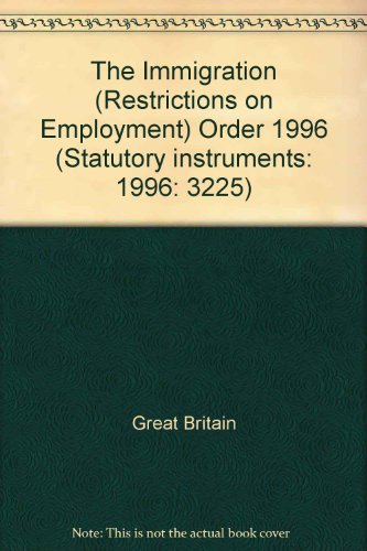 Book Immigration (restrictions On Employment) Order 1996: Immigration (statutory Instruments: 1996: 3225) free