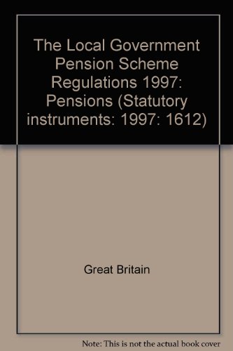 Book The Local Government Pension Scheme Regulations 1997: Pensions (statutory Instruments: 1997: 1612) free