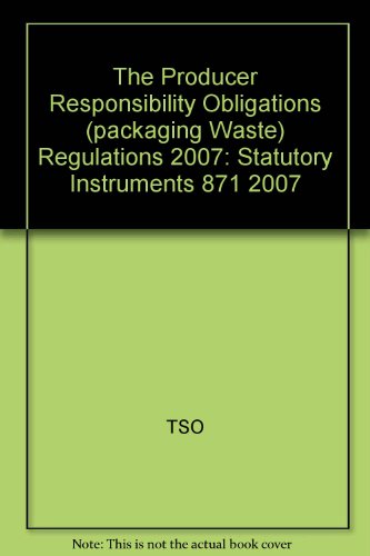 Book The Producer Responsibility Obligations (packaging Waste) Regulations 2007 free