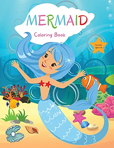 Book Mermaid Coloring Book for Kids: For Kids ages 4-8 Coloring Book for Kids 4-8 Easy Level for Fun and Educational Purpose Mermaid Coloring Book for Girls Preschool and Kindergarten free