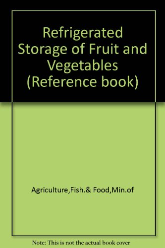 Book Refrigerated storage of fruit and vegetables (Reference book - Ministry of Agriculture, Fisheries and Food ; 324) free