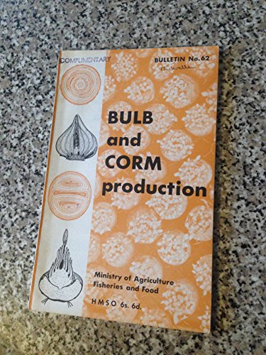 Book Bulb And Corm Production (reference Book / Ministry Of Agriculture, Fisheries And Food) free