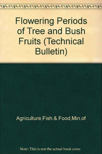 Book Flowering Periods Of Tree And Bush Fruits (technical Bulletin) free