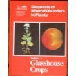 Book Diagnosis of Mineral Disorders in Plants, Vol. 3: Glasshouse Crops free