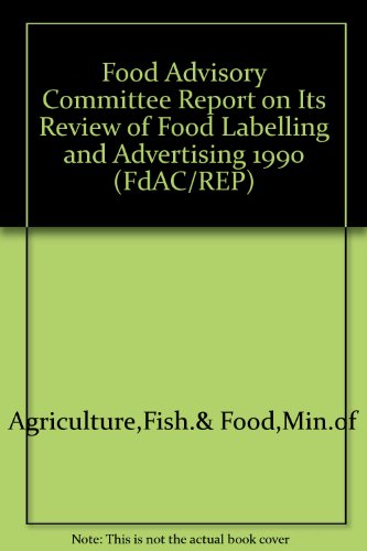 Book Food Advisory Committee report on its review of food labelling and advertising 1990 free